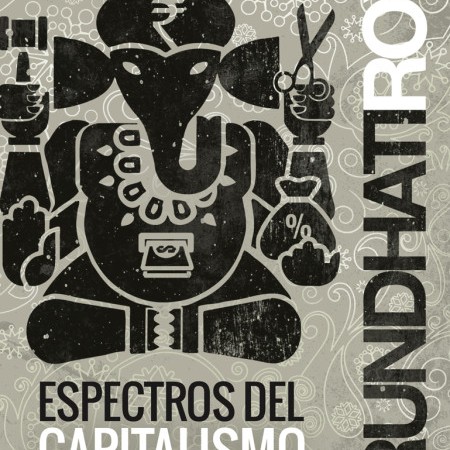ArundhatiRoy_EspectrosDelCapitalismo-450x702