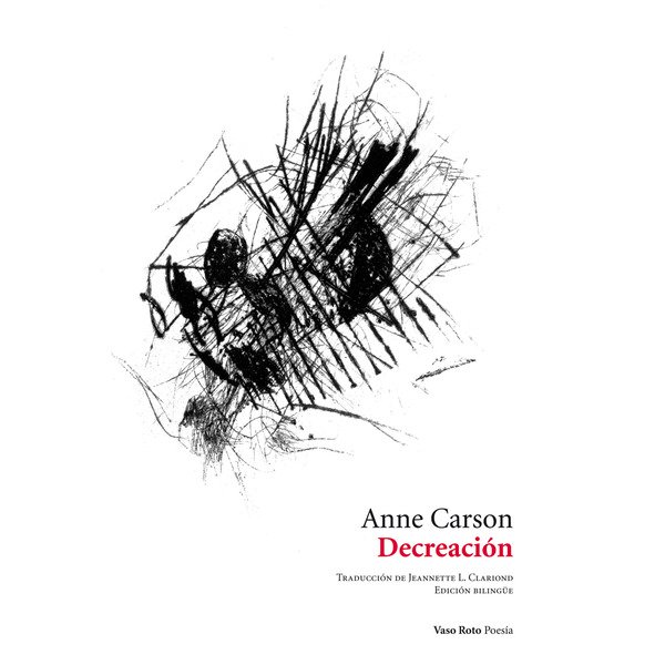Decreación, de Anne Carson