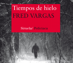 Tiempos de Hielo, de Fred Vargas