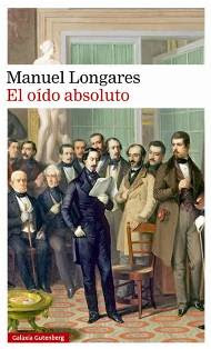 El oído absoluto, de Manuel Longares