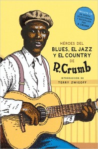 Héroes del blues, el jazz y el country, de Robert Crumb