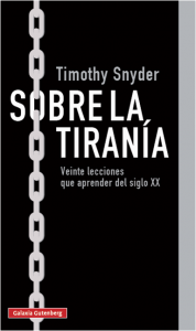 Sobre la tiranía:   Veinte lecciones que aprender del siglo XX