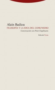 Filosofía y la idea del comunismo. Una conversación con Alain Badiou