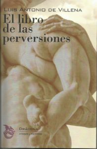 El libro de las perversiones, de Luis Antonio de Villena