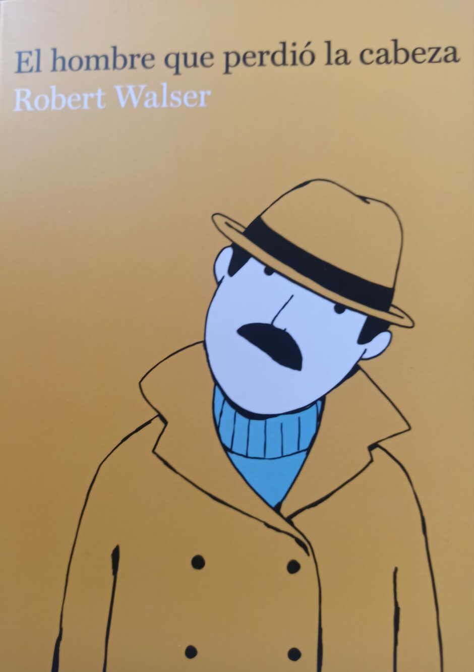 “El hombre que perdió la cabeza” de Robert Walser