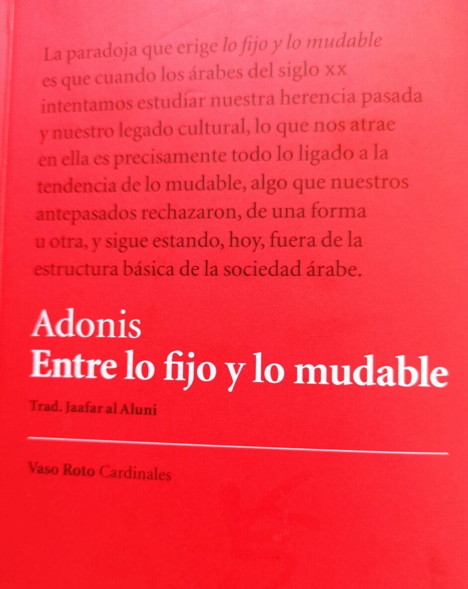 «Entre lo fijo y lo mudable», de Adonis