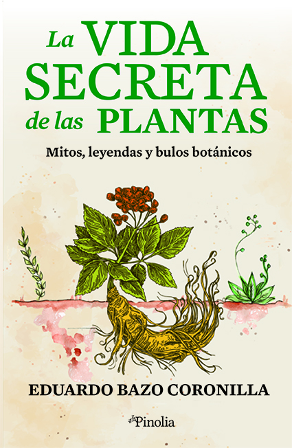 Eduardo Bazo nos descubre en Pinolia la vida secreta de las plantas