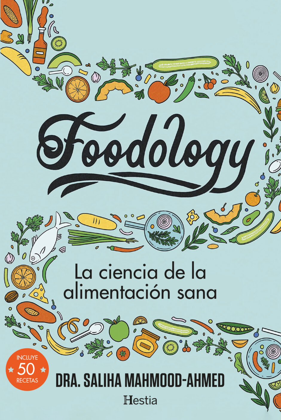 Foodology. Guía foodie para la felicidad y la salud digestiva