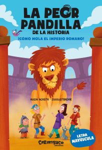 La peor pandilla de la historia ¡Cómo mola el Imperio romano!