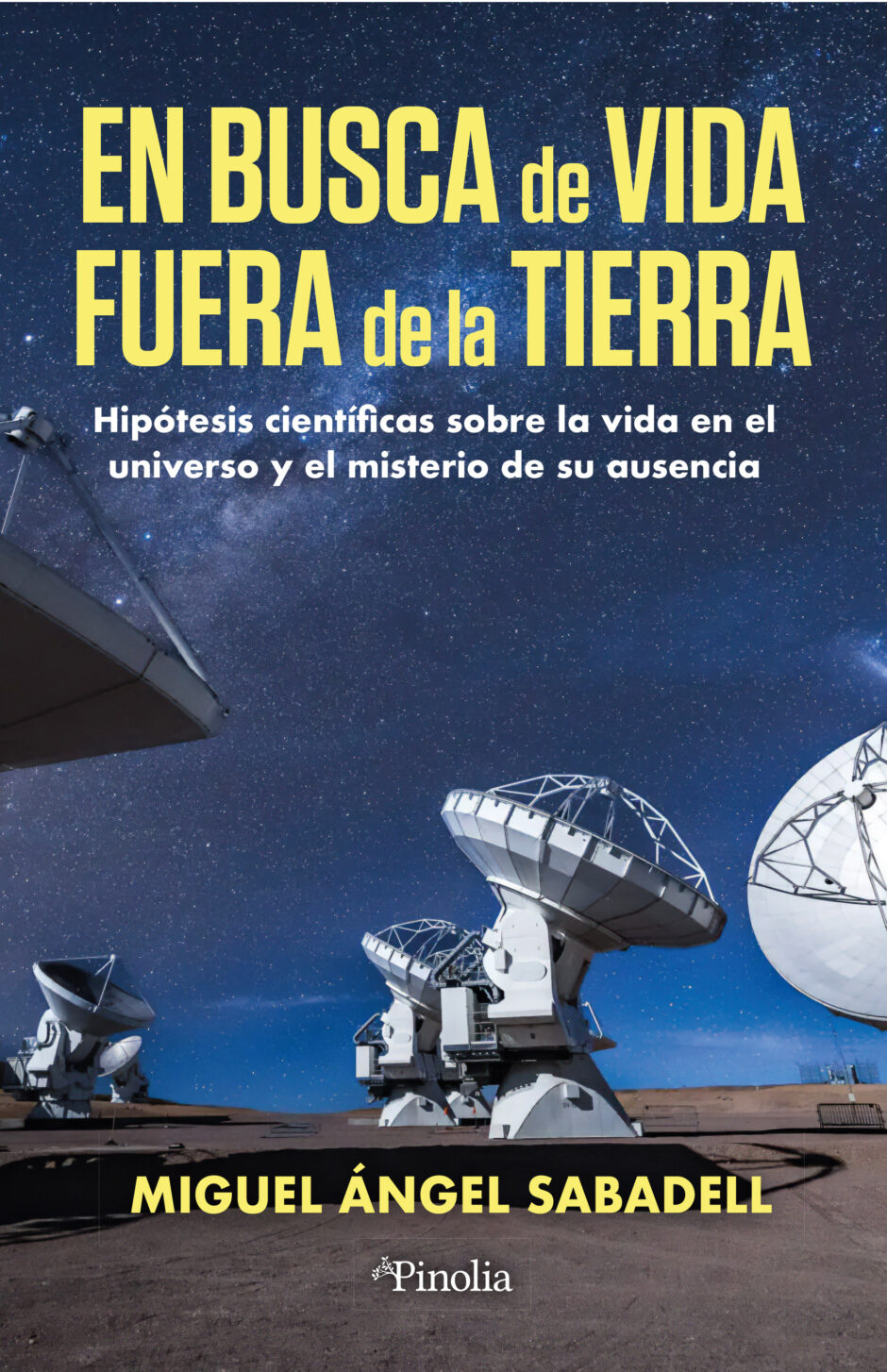 Todos los esfuerzos para encontrar vida fuera de la Tierra con el astrofísico Miguel Ángel Sabadell