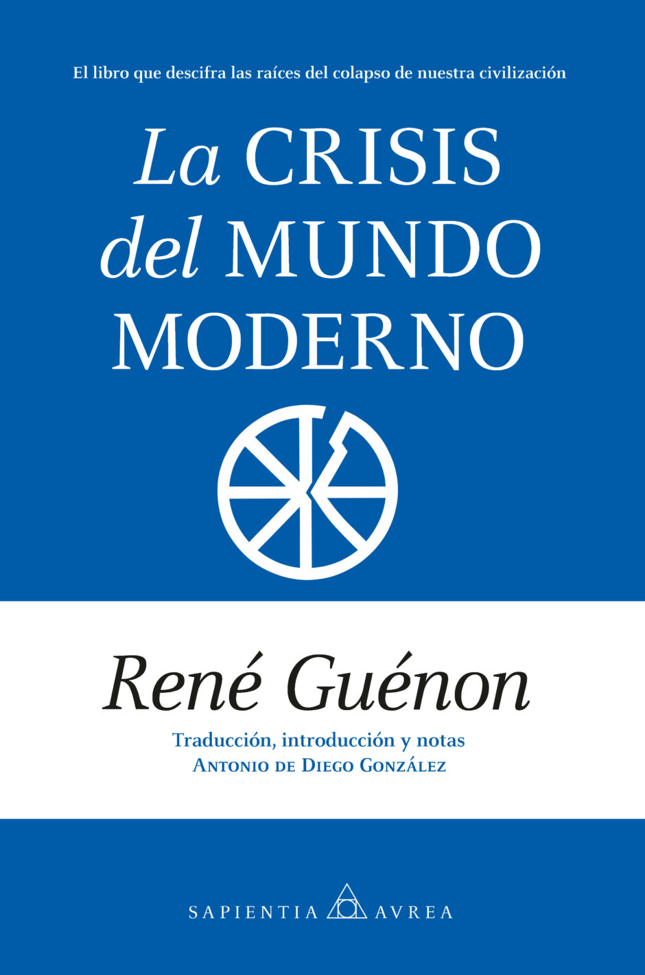 Almuzara recupera La crisis del mundo moderno de René Guénon, un análisis del profundo extravío espiritual de la sociedad actual