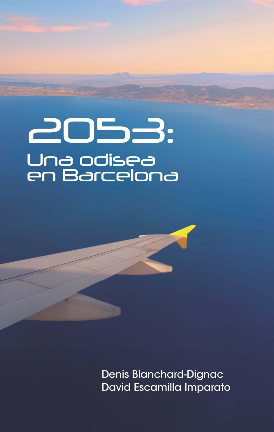 2053: Una odisea en Barcelona. La novela que anticipa el futuro más urgente: sostenibilidad, colapso climático y esperanza humana